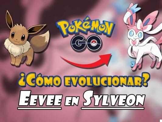 Como evoluir Eevee para Sylveon em Pokémon GO